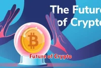 Future of Crypto